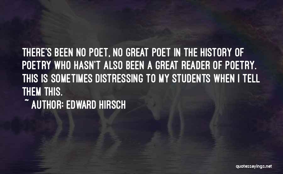 Poet Poetry Quotes By Edward Hirsch