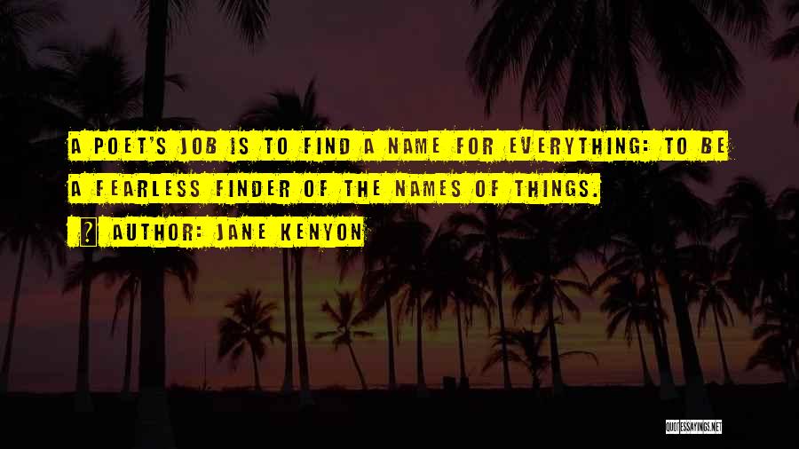 Poet Poetry Quotes By Jane Kenyon