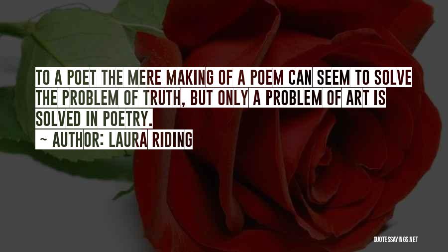 Poet Poetry Quotes By Laura Riding