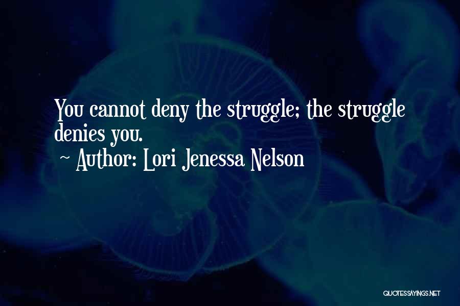 Poet Poetry Quotes By Lori Jenessa Nelson