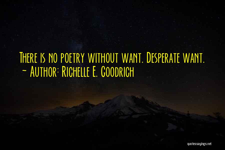Poet Poetry Quotes By Richelle E. Goodrich