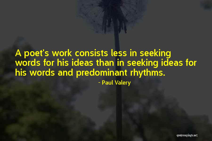 Poet S Words Quotes By Paul Valery Poet S Words Quotes By Paul Valery