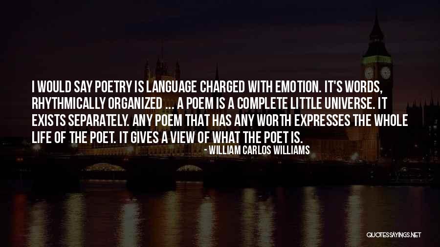 Poet S Words Quotes By William Carlos Williams Poet S Words Quotes By William Carlos Williams