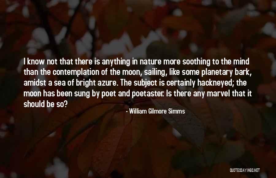 Poetaster 7 Quotes By William Gilmore Simms Poetaster 7 Quotes By William Gilmore Simms