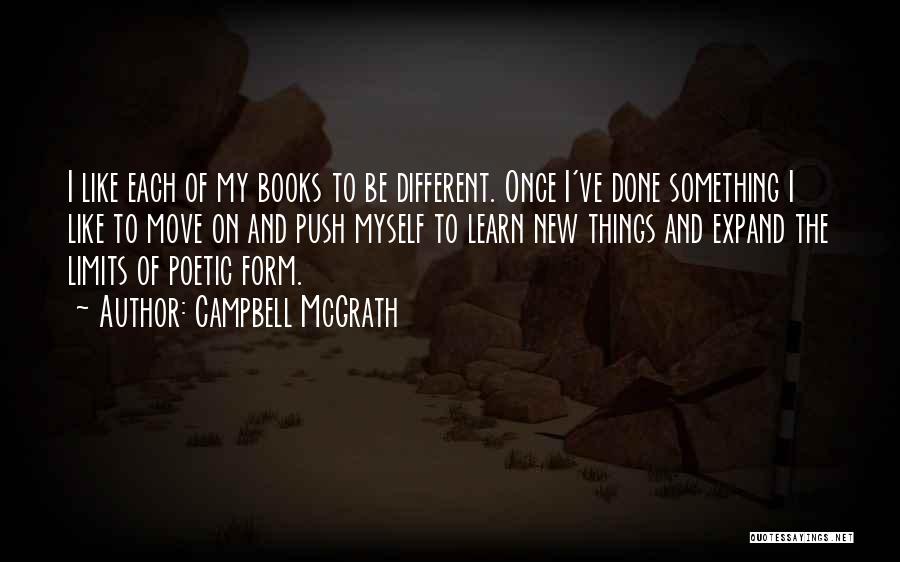 Poetic Form Quotes By Campbell McGrath