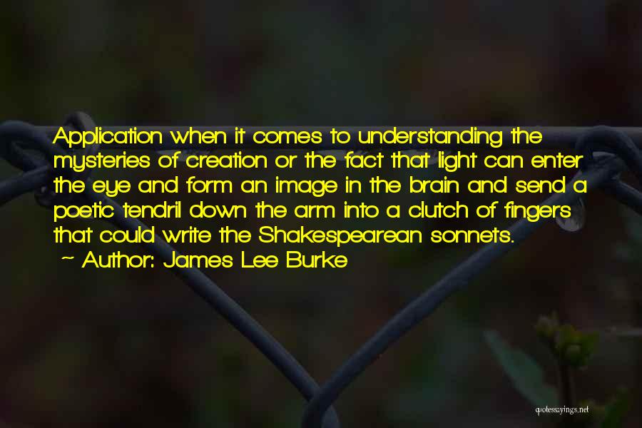 Poetic Form Quotes By James Lee Burke