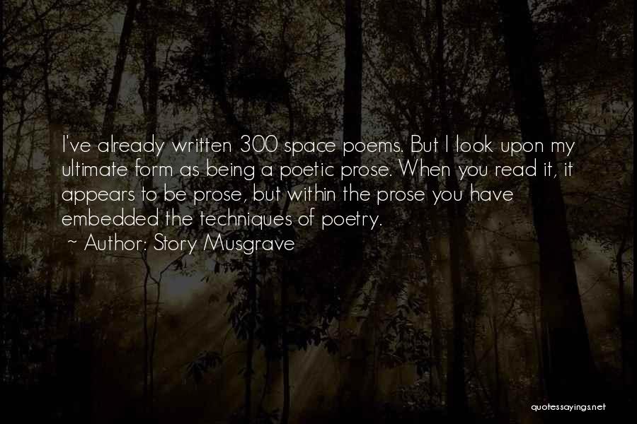 Poetic Form Quotes By Story Musgrave