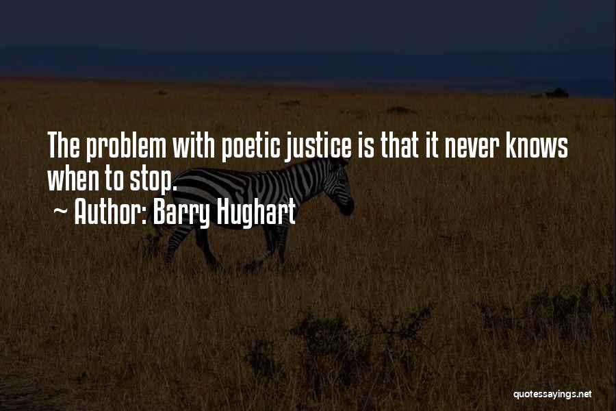 Poetic Justice Quotes By Barry Hughart