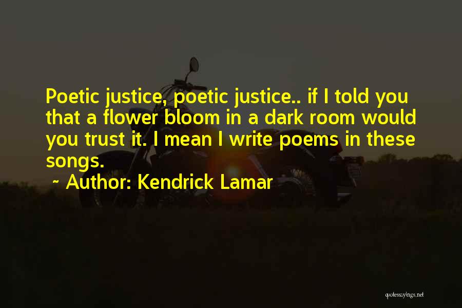 Poetic Justice Quotes By Kendrick Lamar