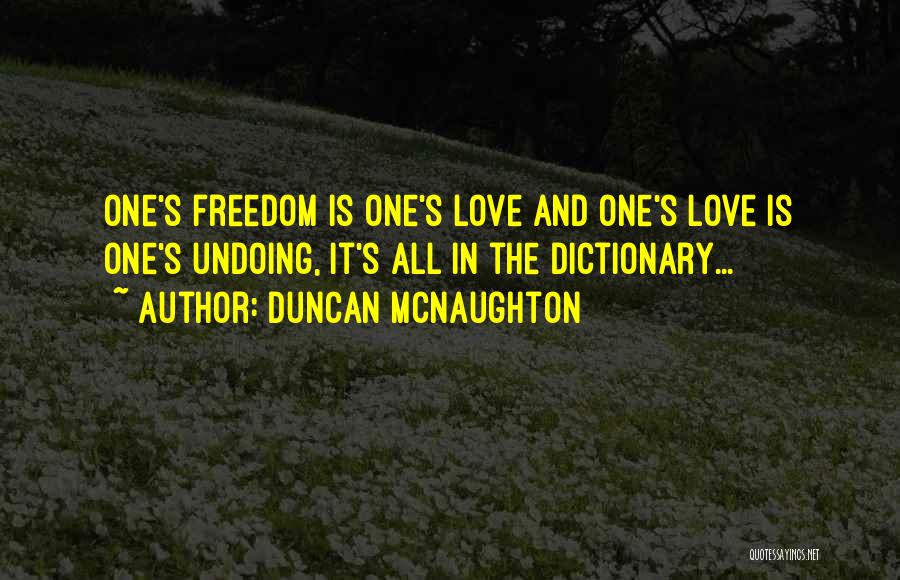 Poetic Love Quotes By Duncan McNaughton