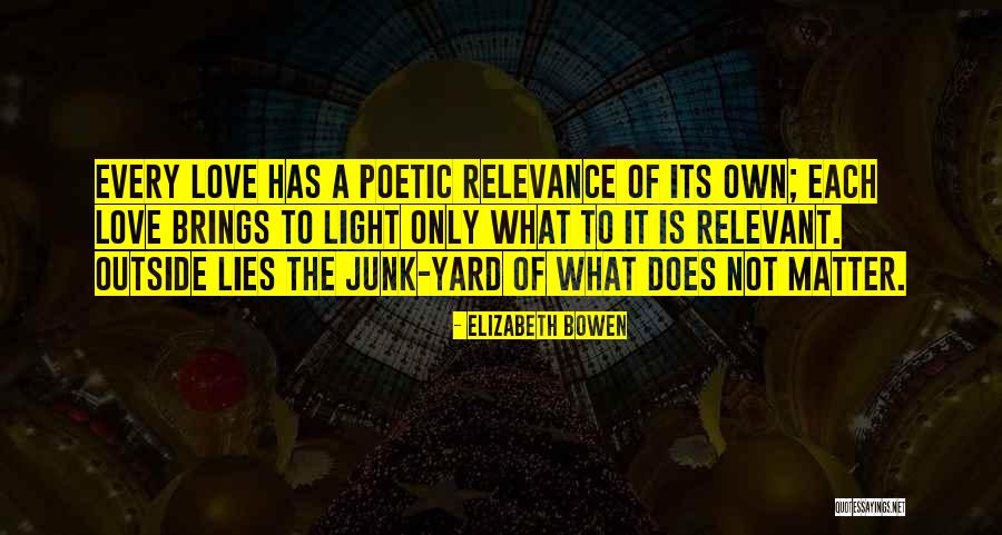 Poetic Love Quotes By Elizabeth Bowen