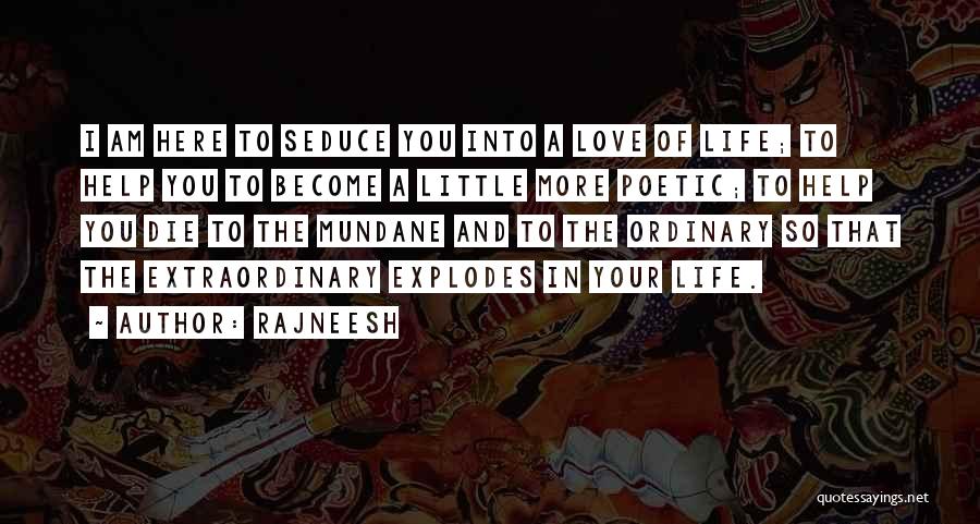 Poetic Love Quotes By Rajneesh