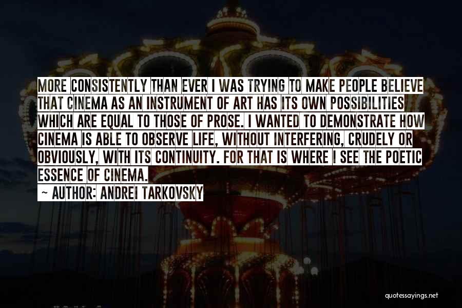 Poetic Prose Quotes By Andrei Tarkovsky