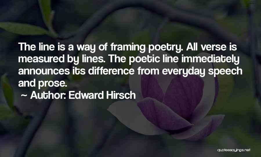 Poetic Prose Quotes By Edward Hirsch