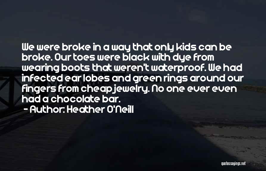 Poetic Prose Quotes By Heather O'Neill