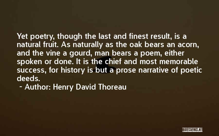 Poetic Prose Quotes By Henry David Thoreau