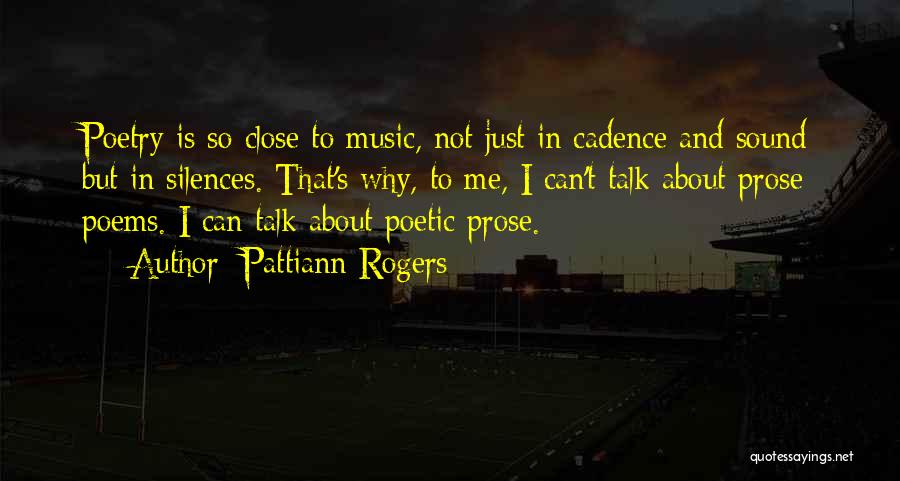 Poetic Prose Quotes By Pattiann Rogers