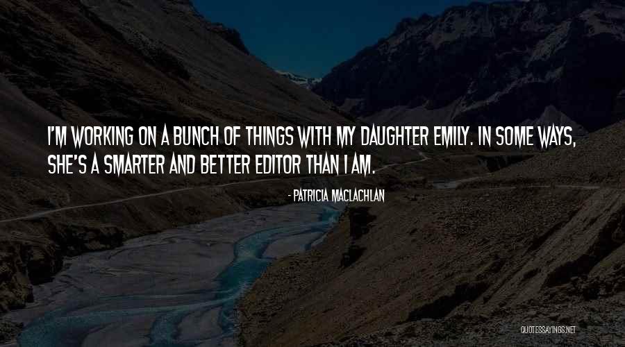 Poetics Of Relation Quotes By Patricia MacLachlan Poetics Of Relation Quotes By Patricia MacLachlan