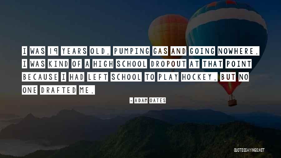 Poetisas Famosas Quotes By Adam Oates Poetisas Famosas Quotes By Adam Oates