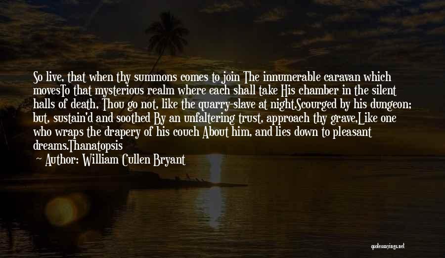 Poetry About Dreams Quotes By William Cullen Bryant