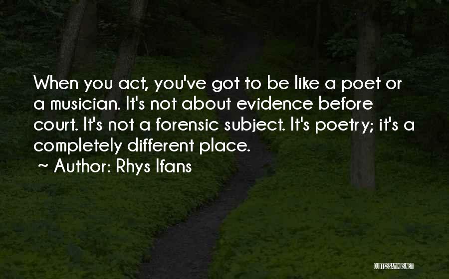 Poetry About Quotes By Rhys Ifans