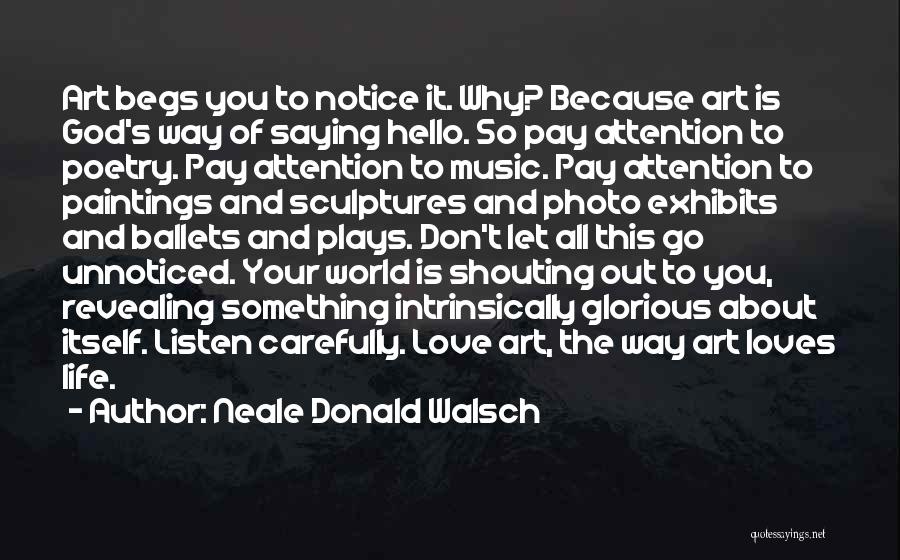 Poetry And Art Quotes By Neale Donald Walsch