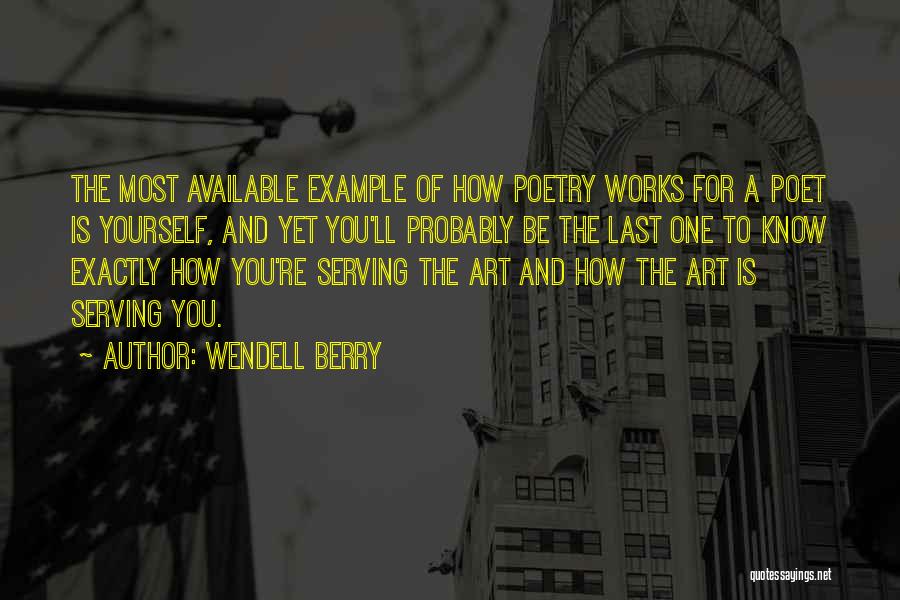 Poetry And Art Quotes By Wendell Berry