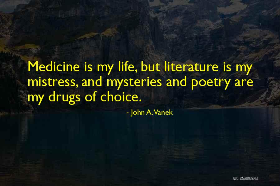 Poetry And Life Quotes By John A. Vanek Poetry And Life Quotes By John A. Vanek