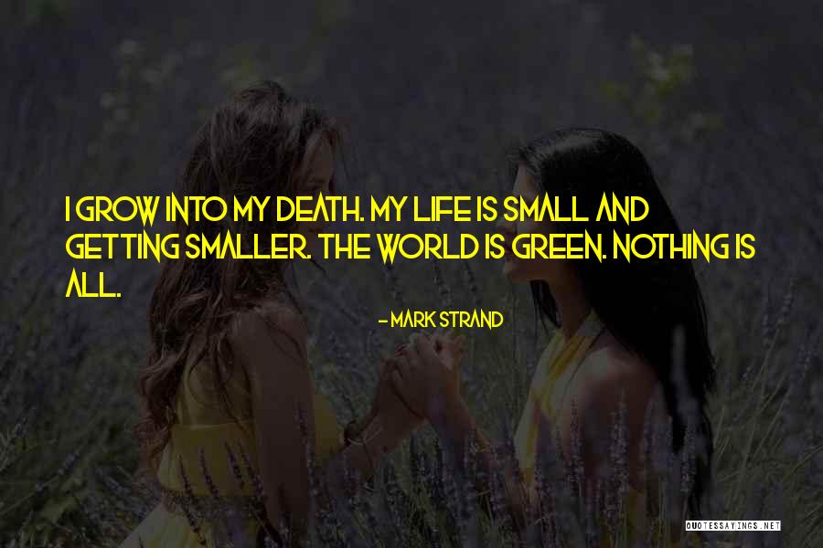 Poetry And Life Quotes By Mark Strand Poetry And Life Quotes By Mark Strand