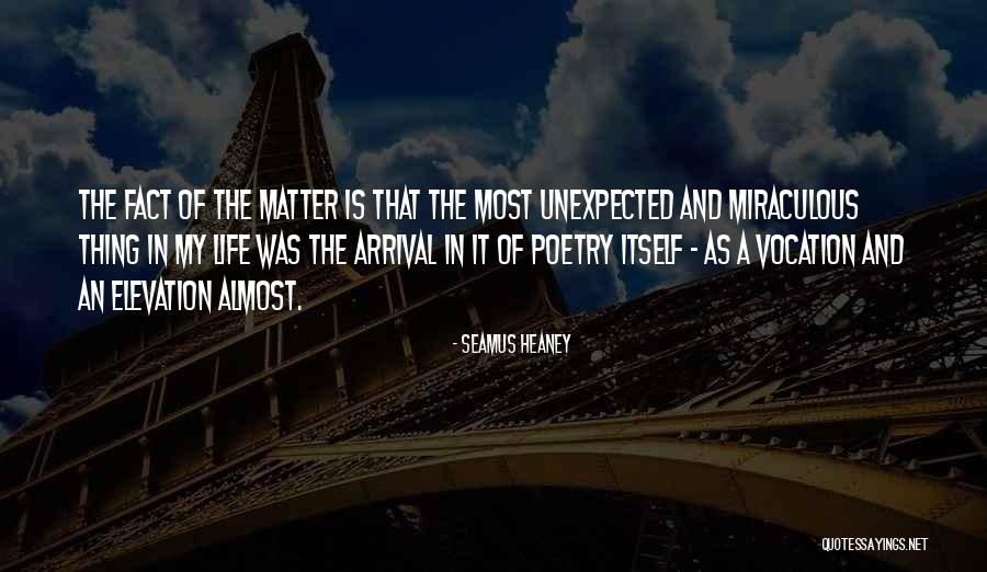 Poetry And Life Quotes By Seamus Heaney Poetry And Life Quotes By Seamus Heaney
