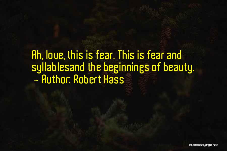 Poetry And Love Quotes By Robert Hass