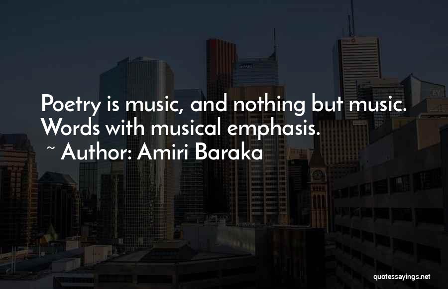 Poetry And Music Quotes By Amiri Baraka