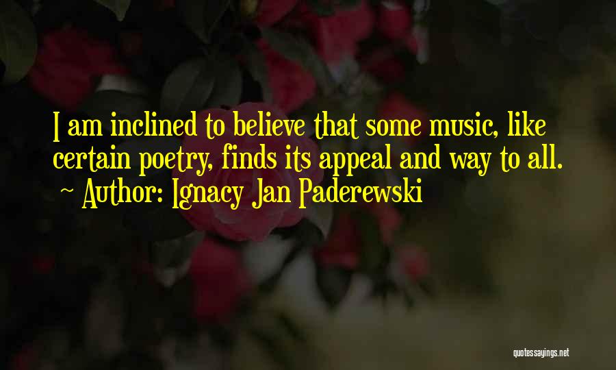 Poetry And Music Quotes By Ignacy Jan Paderewski