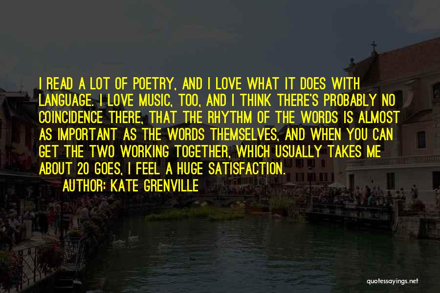 Poetry And Music Quotes By Kate Grenville