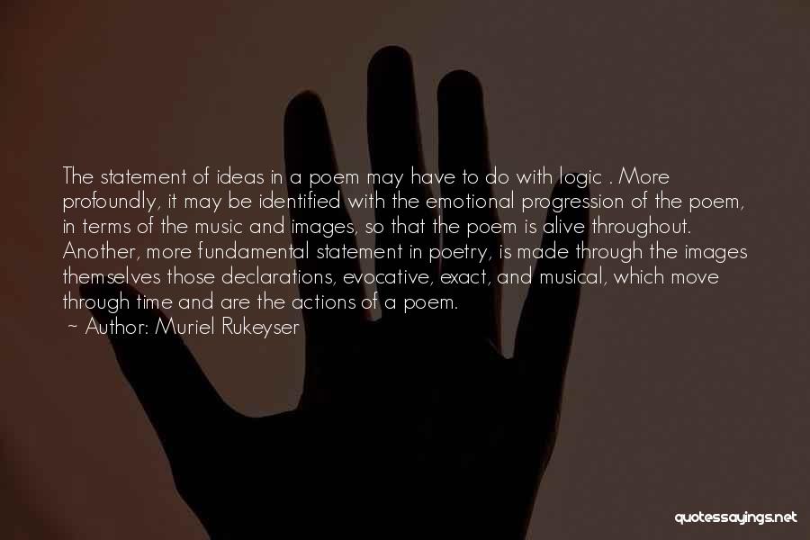 Poetry And Music Quotes By Muriel Rukeyser
