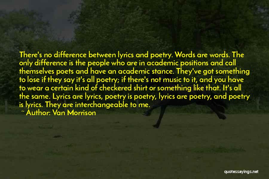 Poetry And Music Quotes By Van Morrison