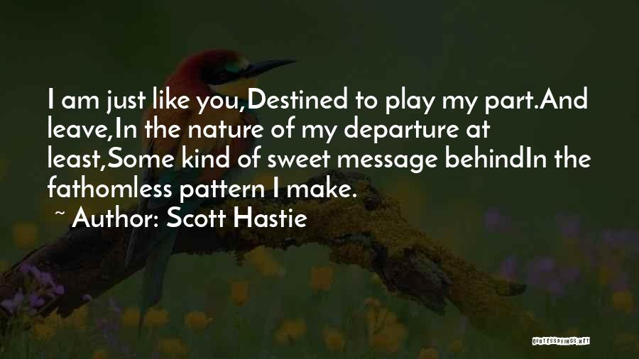 Poetry And Nature Quotes By Scott Hastie