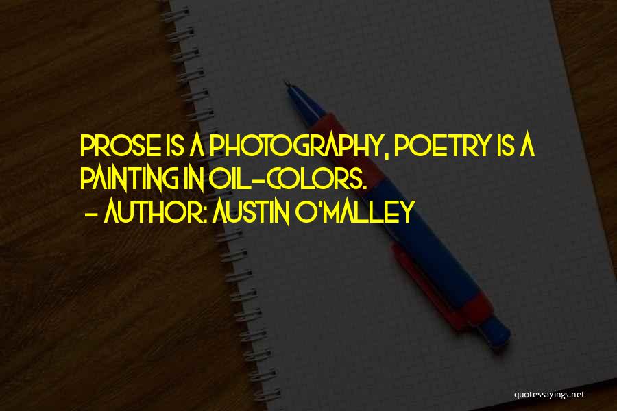 Poetry And Photography Quotes By Austin O'Malley