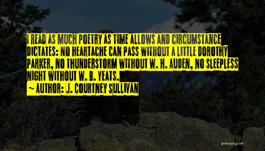 Poetry And Time Quotes By J. Courtney Sullivan