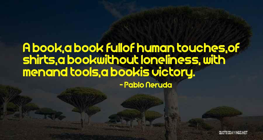 Poetry Books Quotes By Pablo Neruda