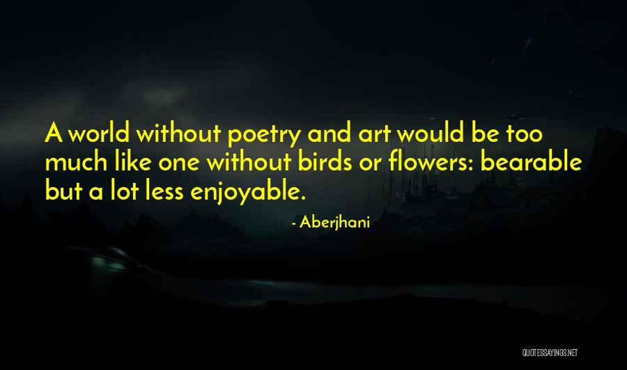 Poetry By Famous Poets Quotes By Aberjhani