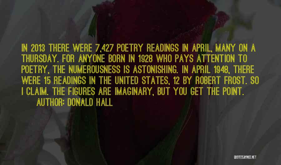 Poetry By Robert Frost Quotes By Donald Hall