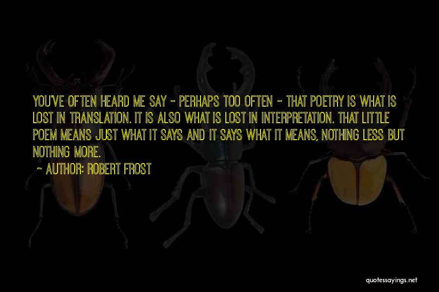 Poetry By Robert Frost Quotes By Robert Frost