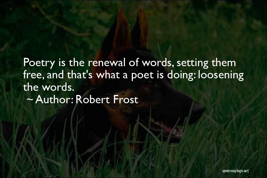 Poetry By Robert Frost Quotes By Robert Frost