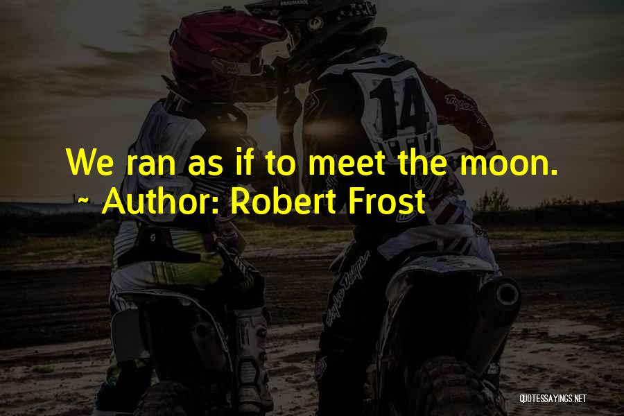 Poetry By Robert Frost Quotes By Robert Frost