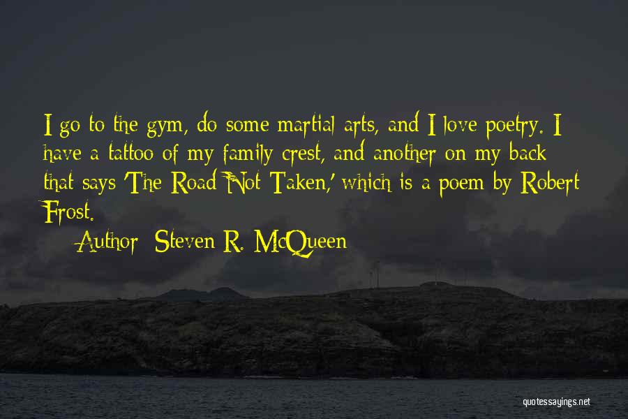 Poetry By Robert Frost Quotes By Steven R. McQueen