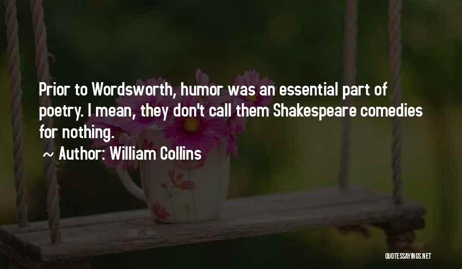 Poetry By William Wordsworth Quotes By William Collins