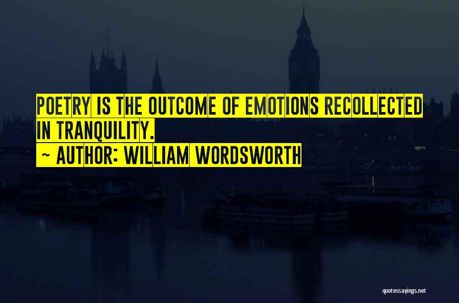 Poetry By William Wordsworth Quotes By William Wordsworth