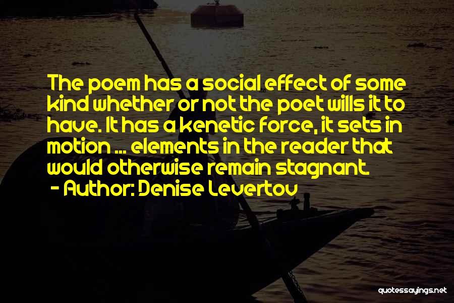 Poetry In Motion Quotes By Denise Levertov