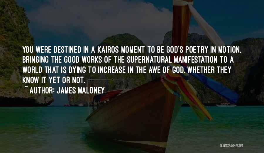 Poetry In Motion Quotes By James Maloney